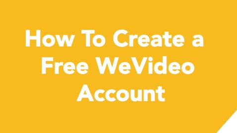 Thumbnail for entry 01 How To Create a Free WeVideo Account (1)