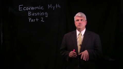 Thumbnail for entry Economic Myth Busting - Part 2.mov