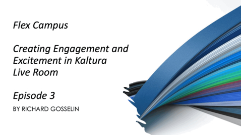 Thumbnail for Flex Campus - Creating Engagement and Excitement - Episode 3