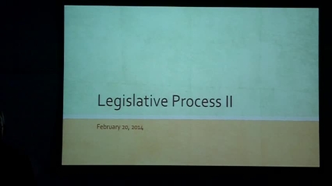 Thumbnail for entry Legislative Process II: Professor Tannahill's Lecture of February 25, 2014