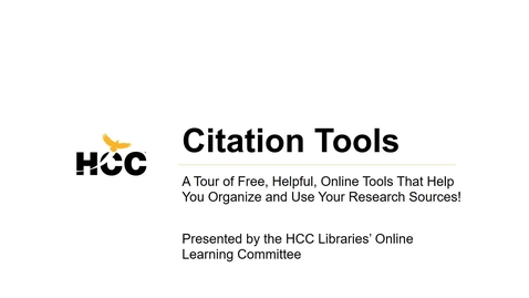 Thumbnail for entry HCC Library Webinar - Citation Tools - Staff Training Version