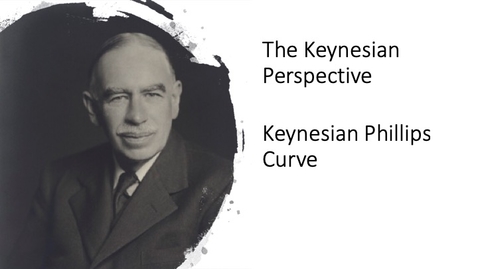 Thumbnail for entry The Keynesian Perspective - Keynesian Phillips Curve