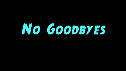 Thumbnail for entry Dorothy Saravia- No Goodbyes