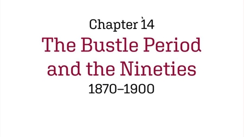 Thumbnail for Fashion History / The Bustle Period and the Nineties / 1870-1890