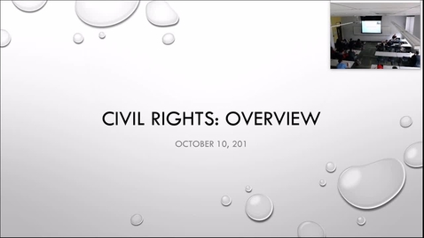 Thumbnail for entry Civil Rights Overview: Professor Tannahill's Lecture of October 10, 2017