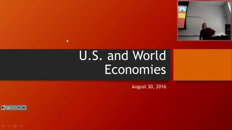 Thumbnail for U.S. and World Economies: Professor Tannahill's Lecture of August 30, 2016