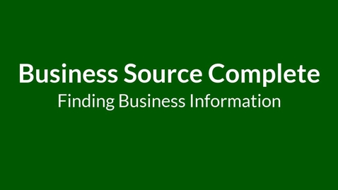 Thumbnail for entry Business Source Complete - Finding Business Info