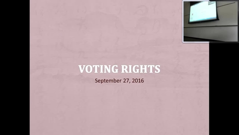 Thumbnail for Voting Rights: Professor Tannahill's Lecture of September 27, 2016