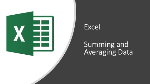 Thumbnail for entry Excel - Summing and Averaging Data