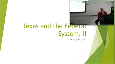 Thumbnail for Texas in the Federal System II: Professor Tannahill's Lecture of January 26, 2017