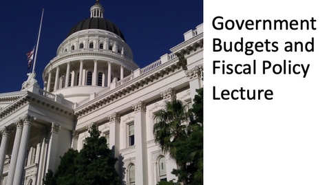 Thumbnail for Government Budgets and Fiscal Policy