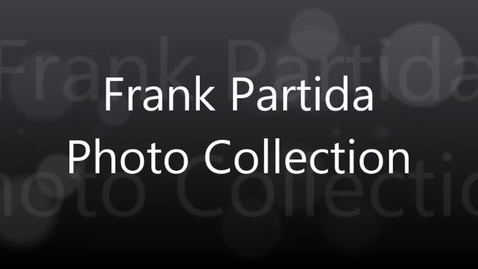 Thumbnail for entry Frank Partida Photo Collection