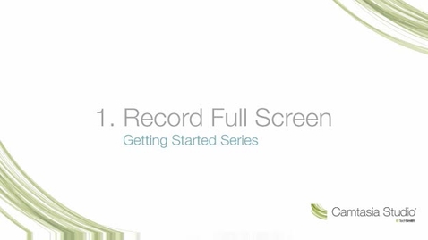 Thumbnail for entry Camtasia Studio: Record Full Screen