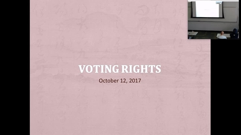 Thumbnail for Voting Rights: Professor Tannahill's Lecture of October 12, 2017