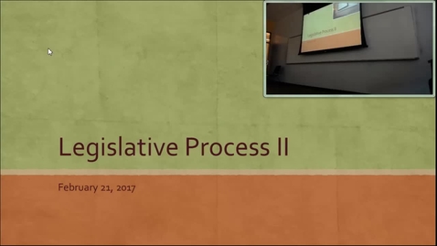 Thumbnail for entry Legislative Process II: Professor Tannahill's Lecture of February 23, 2017