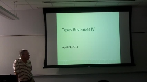 Thumbnail for Texas Revenues IV: Professor Tannahill's Lecture of April 24, 2014