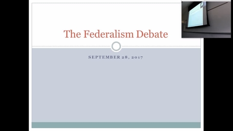 Thumbnail for The Federalism Debate: Professor Tannahill's Lecture of September 28, 2017