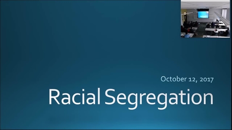 Thumbnail for entry Racial Segregation: Professor Tannahill's Lecture of October 10, 2017