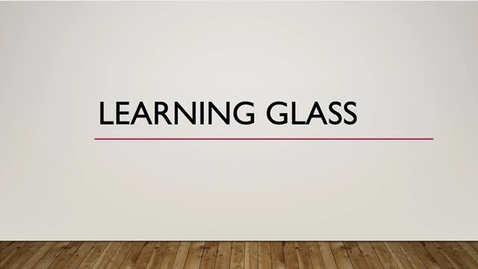 Thumbnail for entry Learning Glass