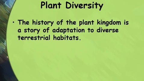 Thumbnail for entry Lab Lecture--Diversity of Plants and Bryophtes