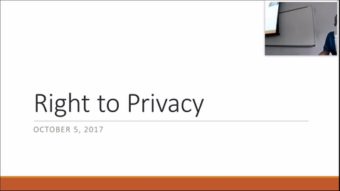 Thumbnail for Right to Privacy: Professor Tannahill's Lecture of October 5, 2017