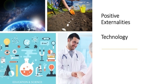 Thumbnail for Positive Externalities and Public Goods-  Positive Externalities and Technology