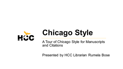 Thumbnail for HCC Library Webinar - Chicago Style - Staff Training Version