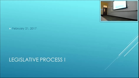 Thumbnail for Legislative Process I: Professor Tannahill's Lecture of February 21, 2017