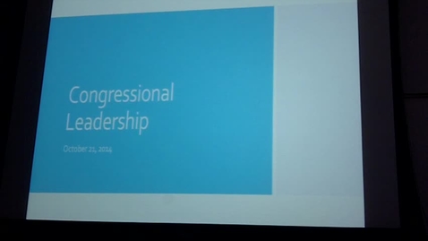Thumbnail for Congressional Leadership: Professor Tannahill's Lecture of October 21, 2014