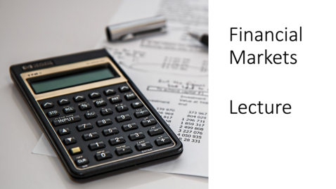 Thumbnail for Financial Markets Lecture.mp4
