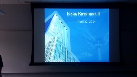 Thumbnail for Texas Revenues II: Professor Tannahill's Lecture of April 22, 2014