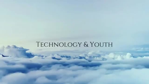 Thumbnail for Technology and Youth