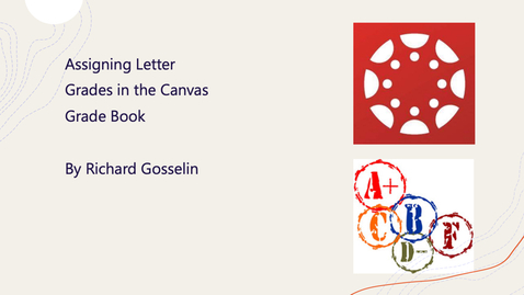 Thumbnail for entry Assigning Letter Grades in Canvas