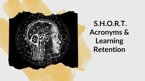 Thumbnail for entry CTLE Coffee Corner:  S.H.O.R.T. Acronyms &amp; Learning Retention