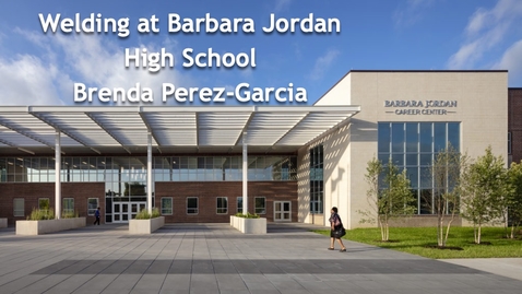 Thumbnail for entry FVL Session - Welding at Barbara Jordan