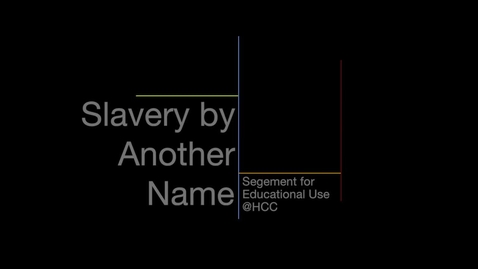 Thumbnail for entry Slavery by Another Name