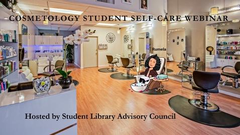 Thumbnail for HCC Cosmetology Student Self Care Webinar