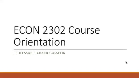 Thumbnail for ECON 2302 Online Orientation