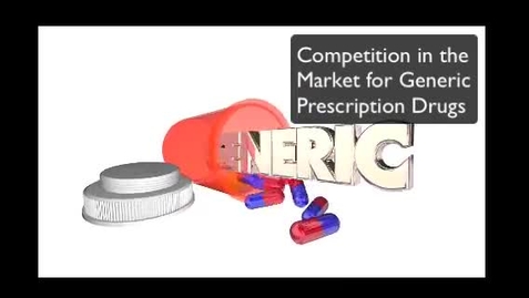 Thumbnail for entry Competitive Market for Generic Prescription Drugs
