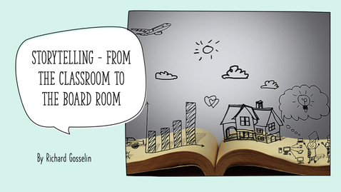 Thumbnail for Telling Stories - From the Classroom to the Board Room
