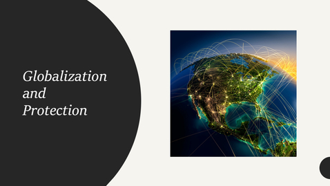 Thumbnail for Globalization and Protectionism Lecture