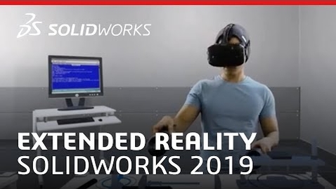Thumbnail for entry Extended Reality (XR) - SOLIDWORKS 2019