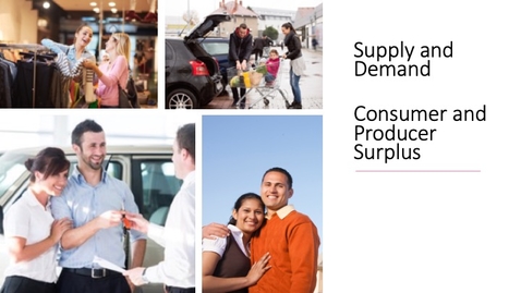 Thumbnail for entry Supply and Demand - Consumer and Producer Surplus
