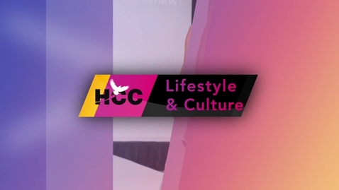 Thumbnail for HCCTV Lifestyle &amp; Culture Episode 2