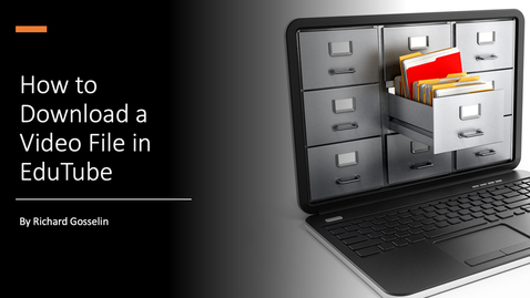 Thumbnail for entry How to Download a File in Edutube