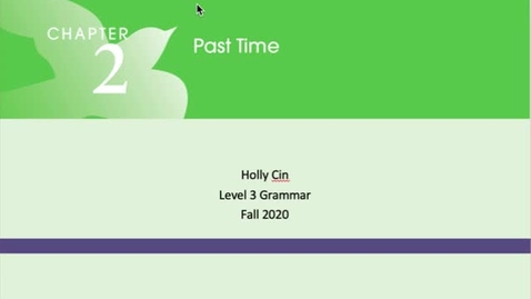 Thumbnail for L3 Past Tense Video 1 (Simple Past: Form and Function)