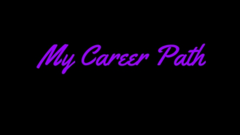 Thumbnail for entry My Career Path - by Elizabeth Ho FINAL