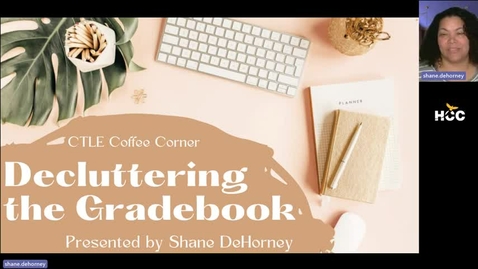 Thumbnail for entry CTLE Coffee Corner - Decluttering The Gradebook