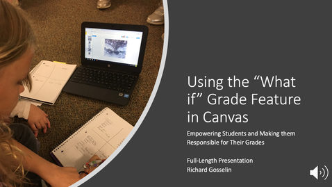 Thumbnail for Using the What-If Feature in Canvas Grade Book