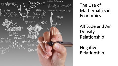 Thumbnail for entry The Use of Mathematics in Economics - Altitude and Air Density Relationship